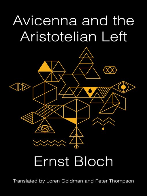 Title details for Avicenna and the Aristotelian Left by Ernst Bloch - Available